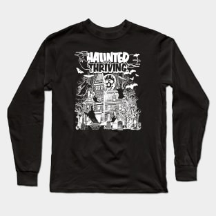 Haunted & Thriving (white) Long Sleeve T-Shirt